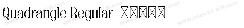 Quadrangle Regular字体转换